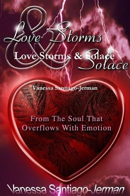 Love Storms & Solace by Santiago-Jerman, Vanessa