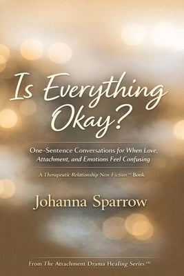 Is Everything Okay? by Sparrow, Johanna