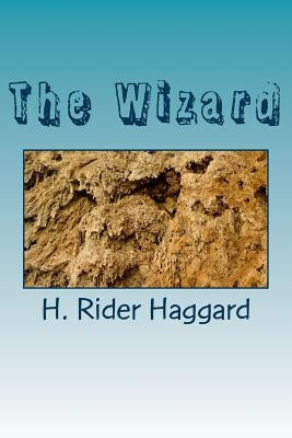 The Wizard by Haggard, H. Rider