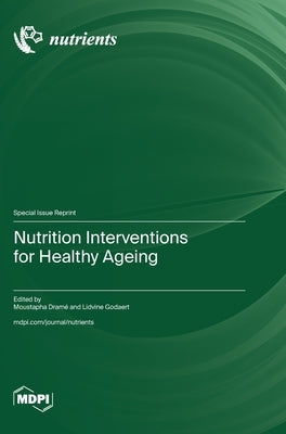 Nutrition Interventions for Healthy Ageing by Dramé, Moustapha