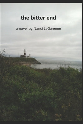 The bitter end by La Garenne, Nanci