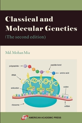 Classical and Molecular Genetics (The second edition) by Mia, MD Mohan