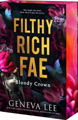 Filthy Rich Fae: Bloody Crown by Lee, Geneva