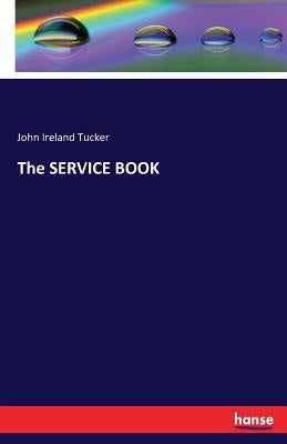 The SERVICE BOOK by Tucker, John Ireland