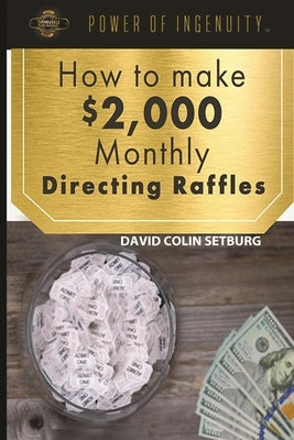 How to Make $2,000 Monthly Directing Raffles by Lambright, Dominique