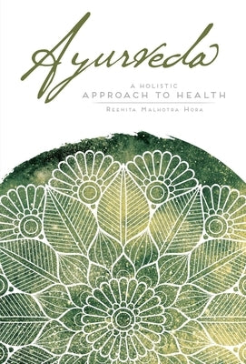 Ayurveda by Hora, Reenita Malhotra