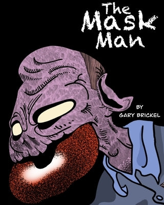 The Mask Man by Brickel, Gary