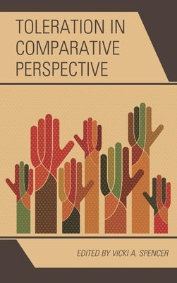 Toleration in Comparative Perspective by Spencer, Vicki A.
