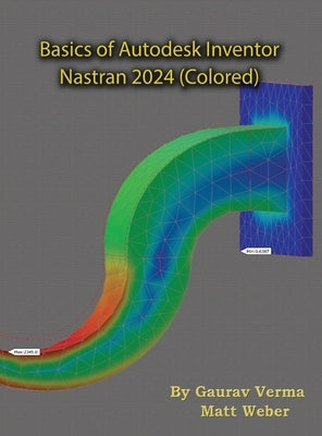 Basics of Autodesk Inventor Nastran 2024 by Verma, Gaurav