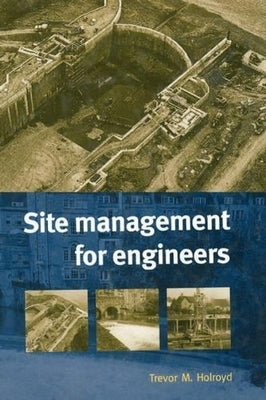Site Management for Engineers by Holroyd, Trevor