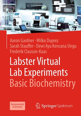 Labster Virtual Lab Experiments: Basic Biochemistry by Gardner, Aaron