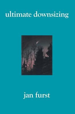 Ultimate Downsizing by Furst, Jan