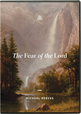 The Fear of the Lord by Reeves, Michael