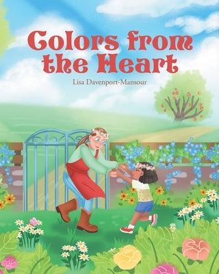 Colors from the Heart by Davenport-Mansour, Lisa