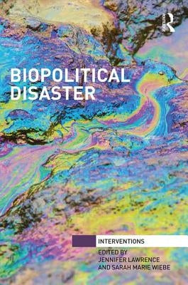 Biopolitical Disaster by Lawrence, Jennifer L.