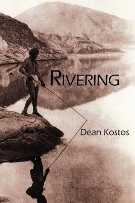 Rivering by Kostos, Dean