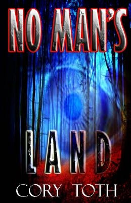 No Man's Land by Toth, Cory