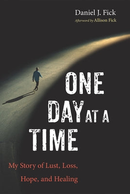 One Day at a Time by Fick, Daniel J.