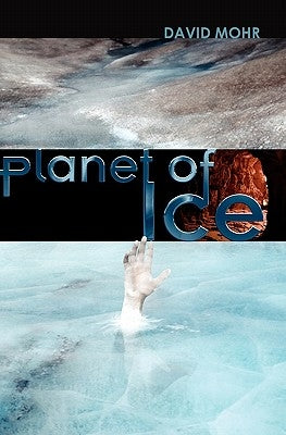 Planet of Ice by Mohr, David