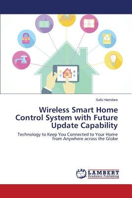 Wireless Smart Home Control System with Future Update Capability by Hamdare Safa
