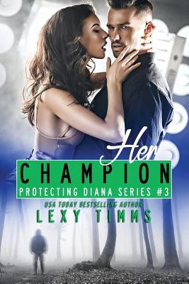 Her Champion by Timms, Lexy