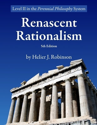 Renascent Rationalism by Robinson, Helier