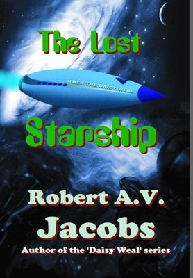The Lost Starship by Jacobs, Robert A. V.