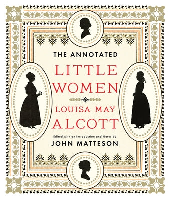 The Annotated Little Women by Alcott, Louisa May