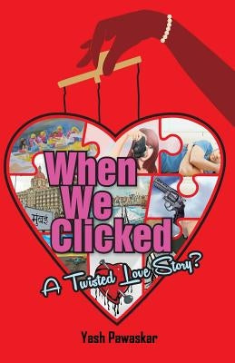 When We Clicked by Pawaskar, Yash