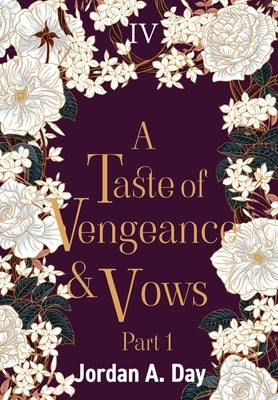 A Taste of Vengeance and Vows by Day, Jordan A.