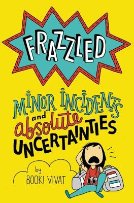 Frazzled: Minor Incidents and Absolute Uncertainties by Vivat, Booki
