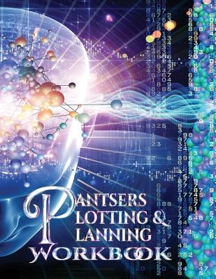 Pantsers Plotting & Planning Workbook 25 by Fox Fox, Tiffany M.