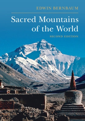 Sacred Mountains of the World by Bernbaum, Edwin