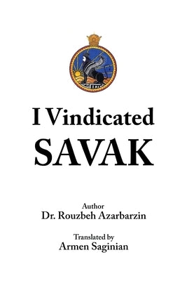 I Vindicated Savak by Azarbarzin, Rouzbeh