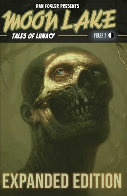 Moon Lake Volume 2: Tales of Lunacyvolume 2 by Fogler, Dan
