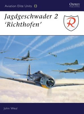 Jagdgeschwader 2: Richthofen' by Weal, John
