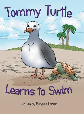 Tommy Turtle Learns to Swim by Lanier, Eugenia