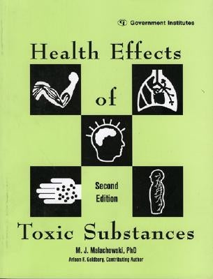 Health Effects of Toxic Substances by Malachowski, M. J.