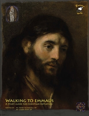 Walking to Emmaus: A Study Guide for the Christian Initiation of Adults by Riley Op, Cheryl
