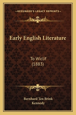 Early English Literature: To Wiclif (1883) by Brink, Bernhard Ten