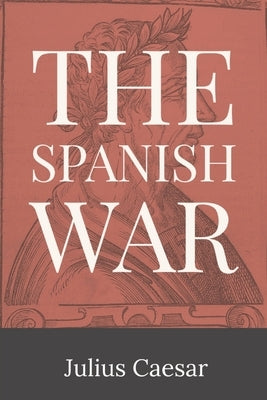 The Spanish War by Julius Caesar