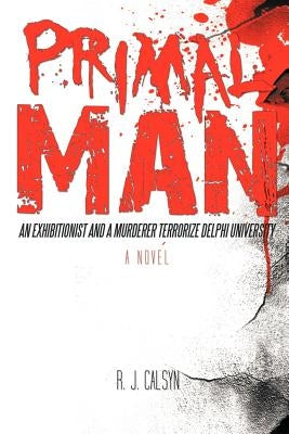 Primal Man by Calsyn, R. J.