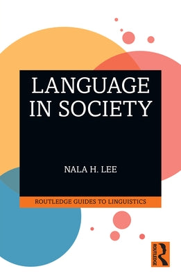 Language in Society by Lee, Nala H.