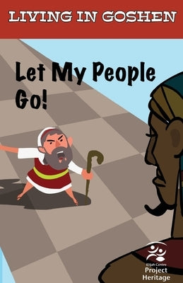 Let My People Go by Elijah Centre Project Heritage