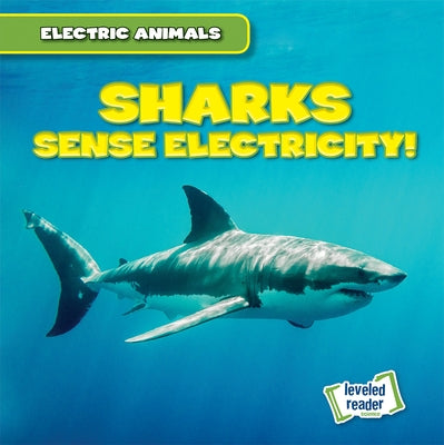 Sharks Sense Electricity! by Mallory, Louis