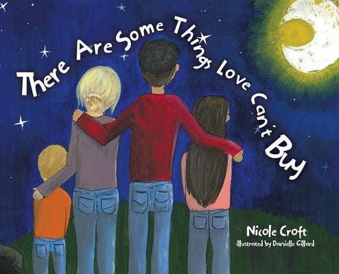 There Are Some Things Love Can't Buy by Croft, Nicole