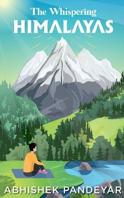 The Whispering Himalayas by Pandeyar, Abhishek