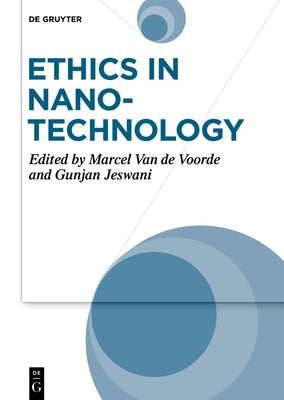 Ethics in Nanotechnology: Social Sciences and Philosophical Aspects by Van De Voorde, Marcel