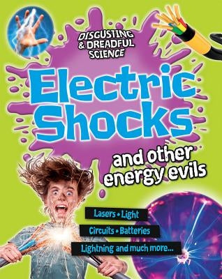 Electric Shocks and Other Energy Evils by Claybourne, Anna