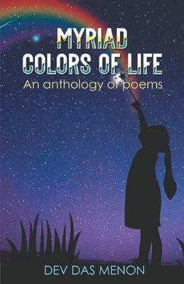 Myriad Colors of Life by Menon, Dev Das